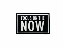 Focus On The Now